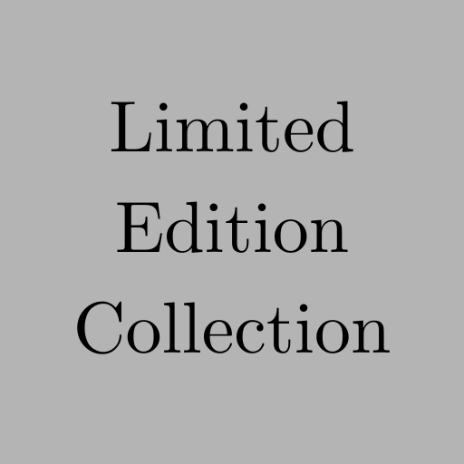 Limited Edition Collection