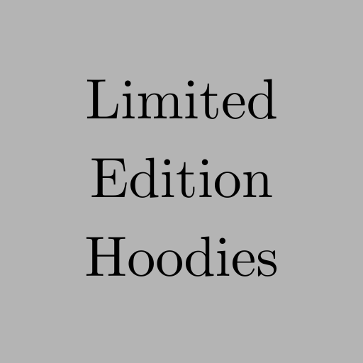 Limited Edition Hoodies