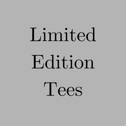 Limited Edition Tees